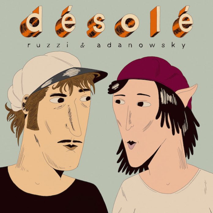 Aprende un poco de francés con “désolé”, el nuevo sencillo de Ruzzi & Adanowsky