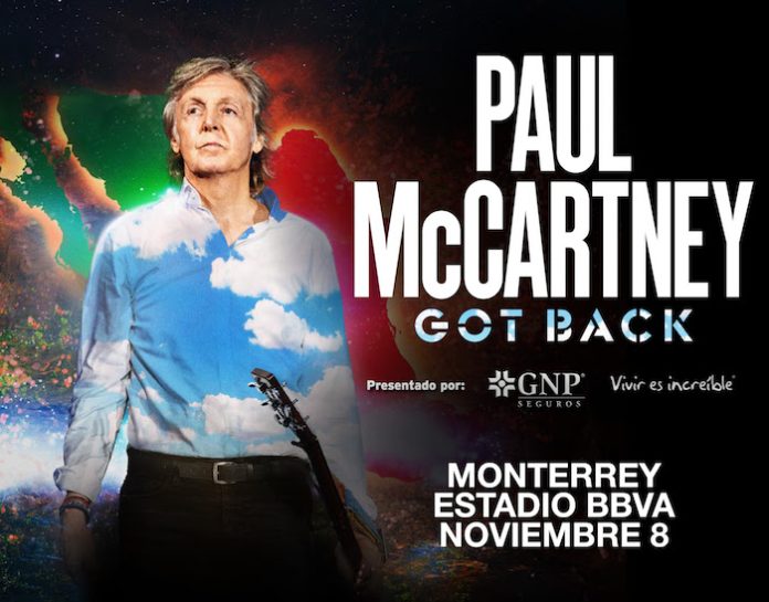 Paul McCartney ¡ Llega su fenomenal Got Back Tour a Monterrey por primera vez!