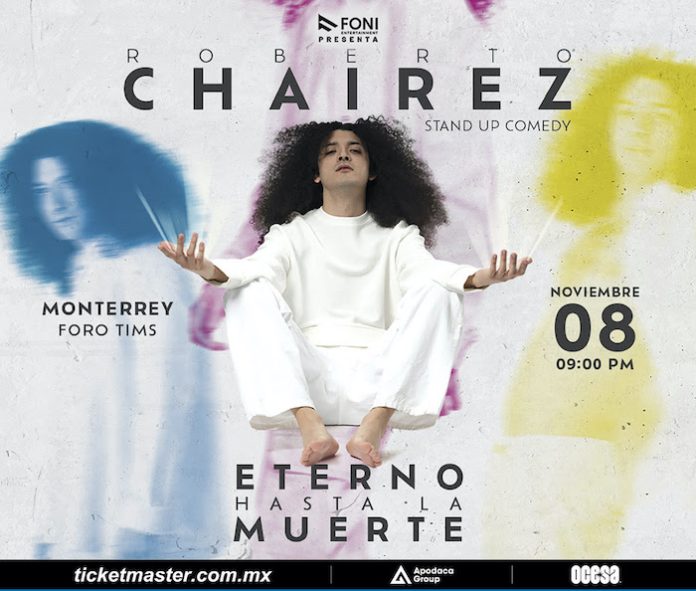 Roberto Chairez traerá su show, eterno hasta la muerte, a Monterrey