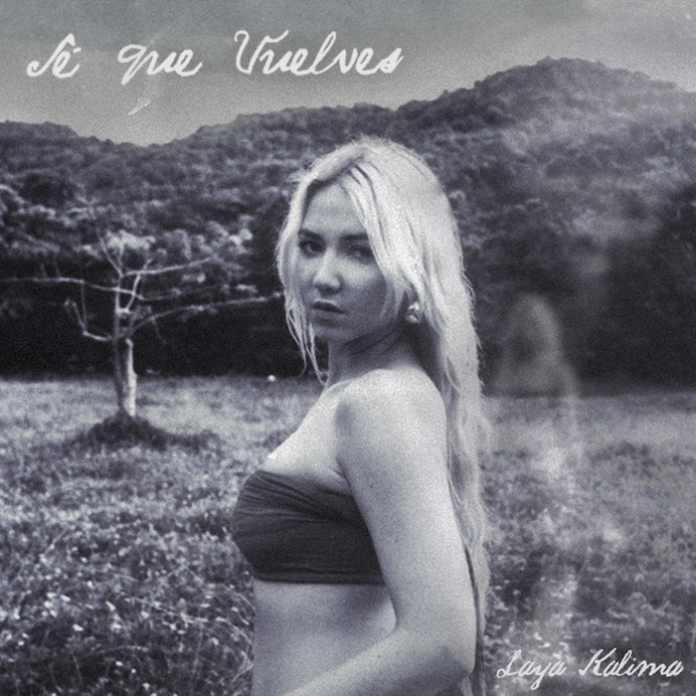 Laya Kalima estrena”Sé que Vuelves” entre nostalgia y amor