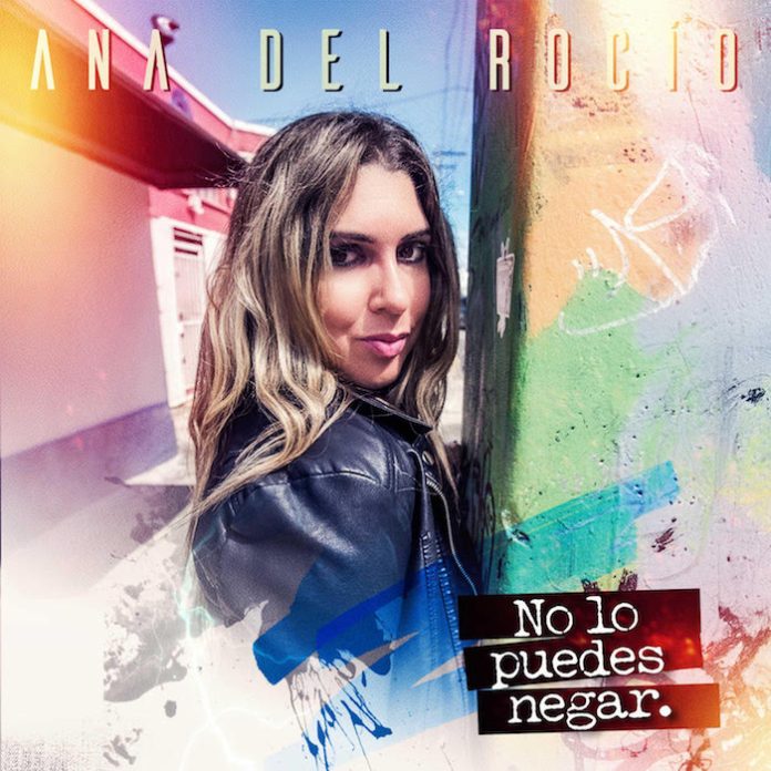 Ana del Rocío estrena “No lo puedes negar”, su más reciente sencillo en balada