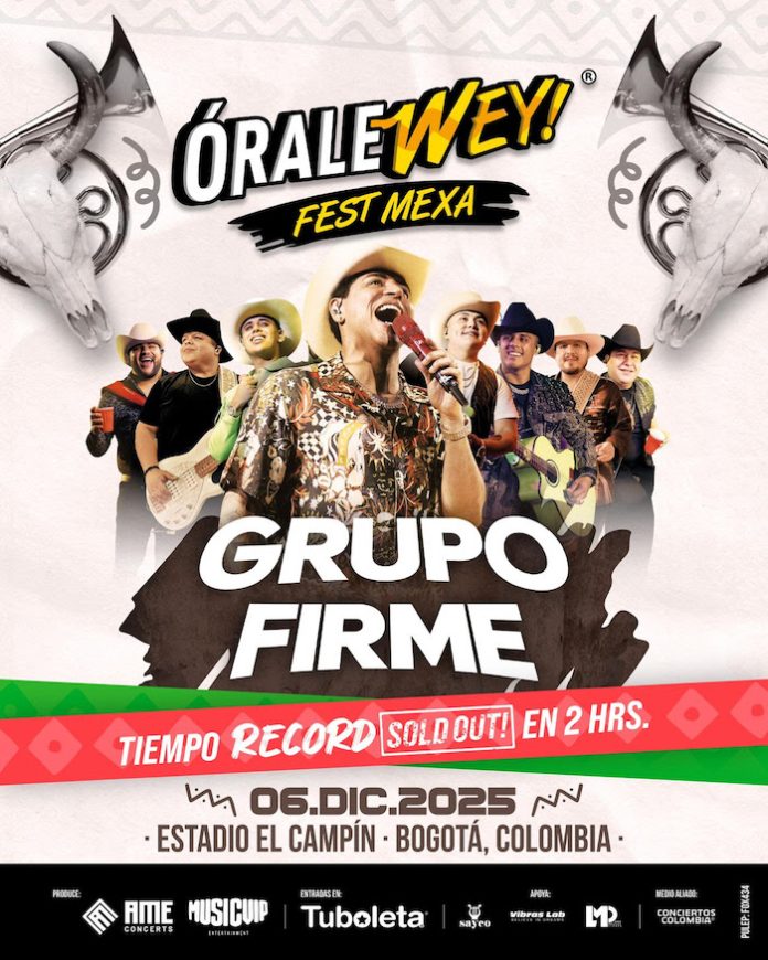 Grupo Firme arrasa en Colombia: boletos agotados en tiempo récord para el Órale Wey Fest
