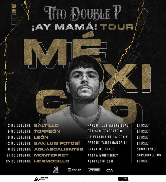 Tito Double P prende motores y llevará su “AY MAMÁ Tour” por México