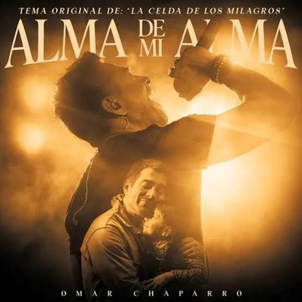 Omar Chaparro abre su intimidad con “Alma de mi Alma”, su canción más personal