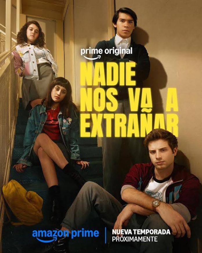 “Nadie nos va a extrañar” temporada 2 ¿Cuándo se estrena?