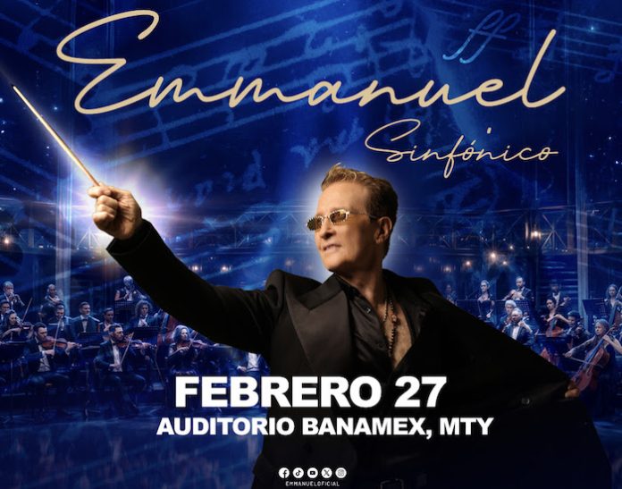 Emmanuel llevará su espectáculo sinfónico a Monterrey en 2027