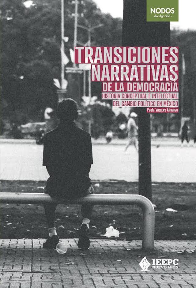 Publica IEEPCNL libro sobre la transición democrática en México y ofrece descarga gratuita